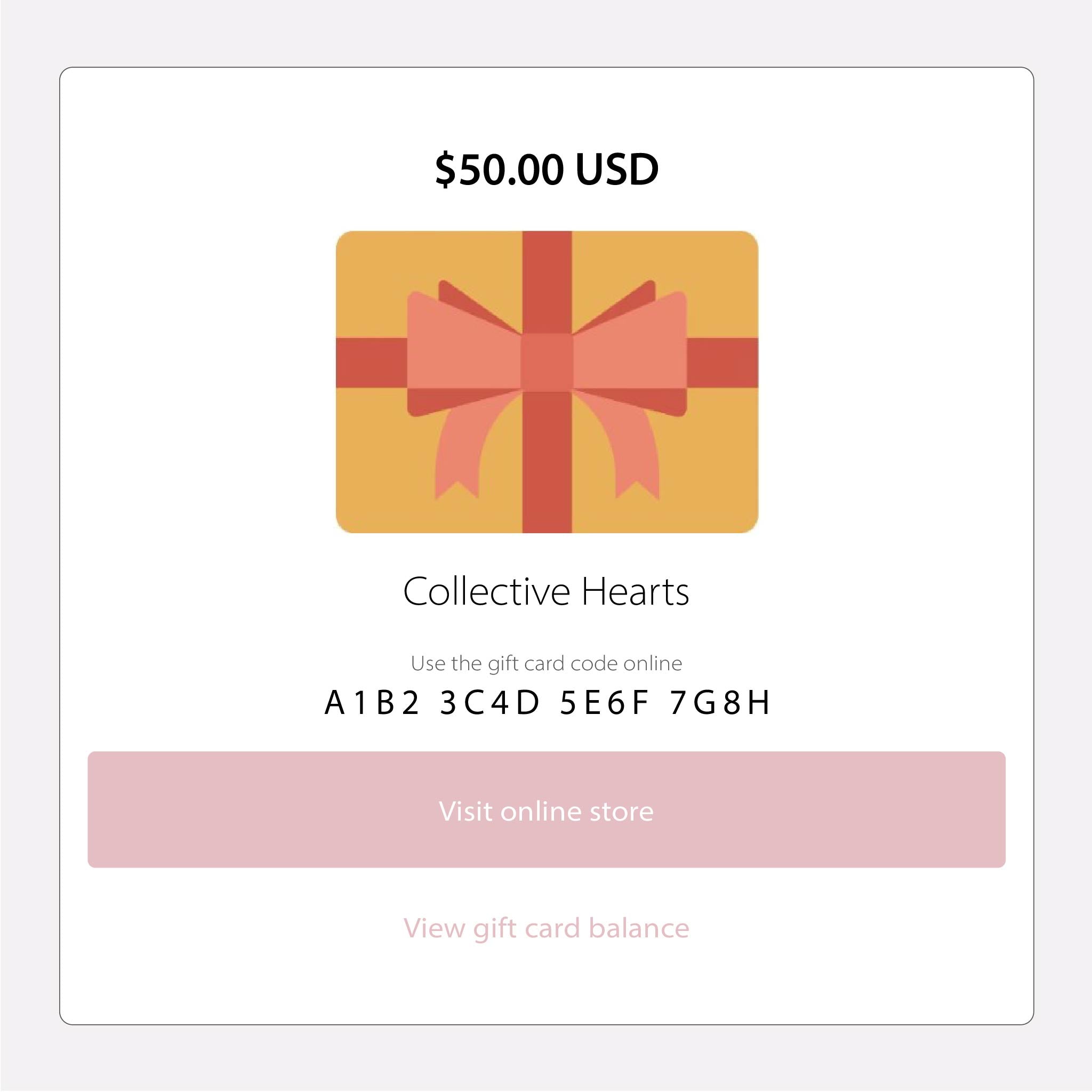 $50 Collective Hearts Gift Card, Customer Care