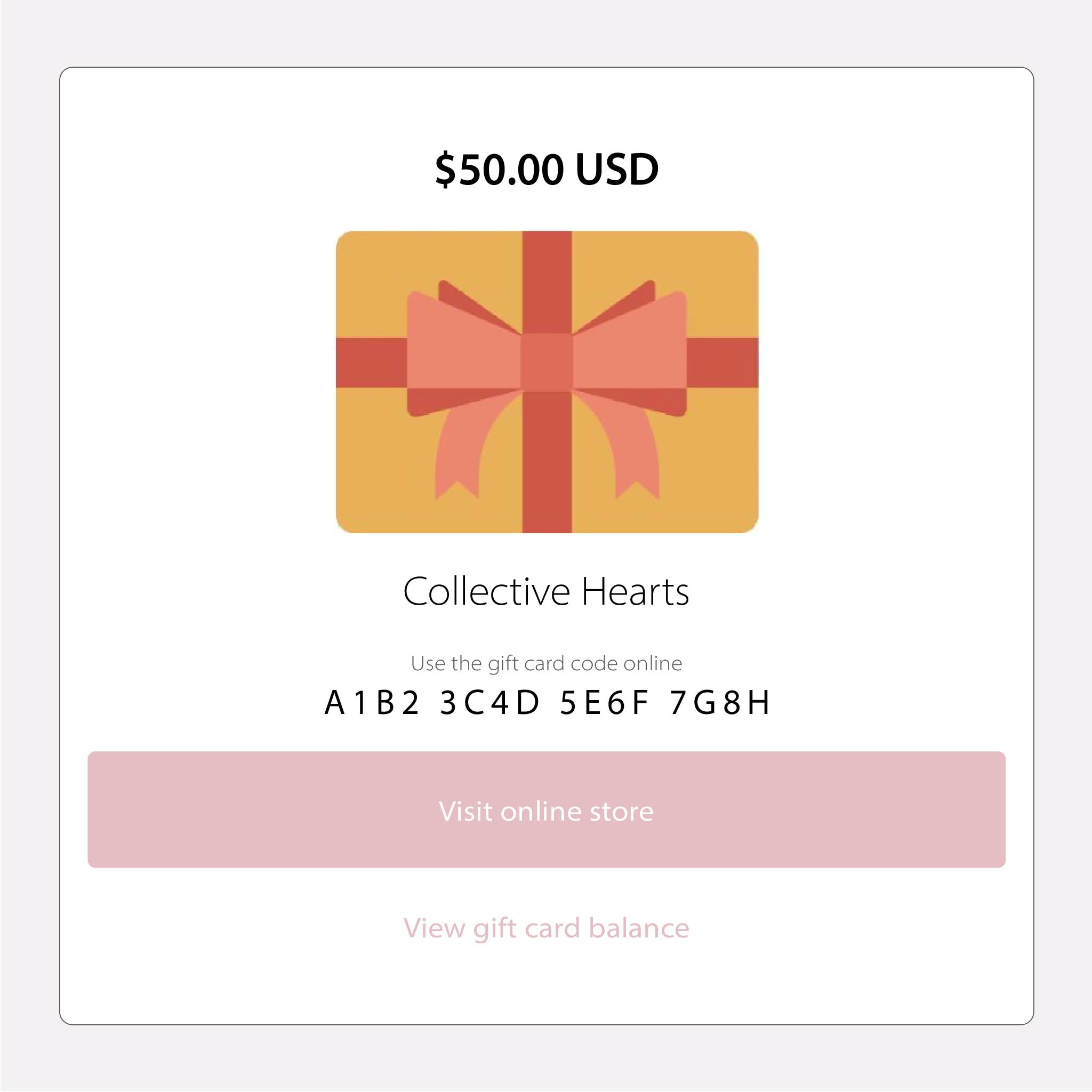 $50 Collective Hearts Gift Card, Customer Care